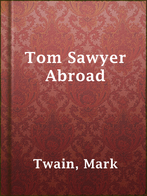 Mark Twain创作的Tom Sawyer Abroad作品的详细信息 - 可供借阅